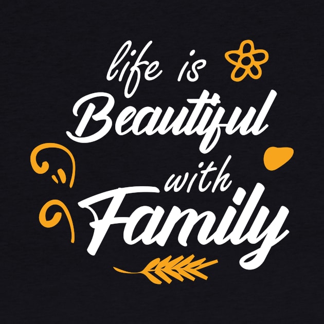 life is beautiful with family typography by dinoco graphic